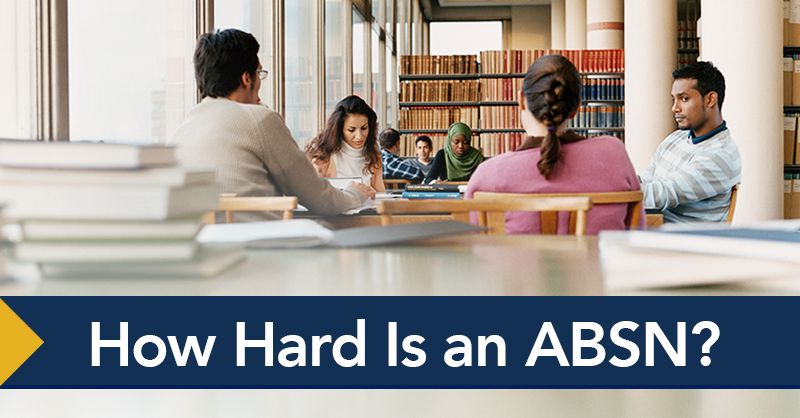 How hard is an ABSN program?